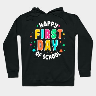 happy first day of school back to school Hoodie